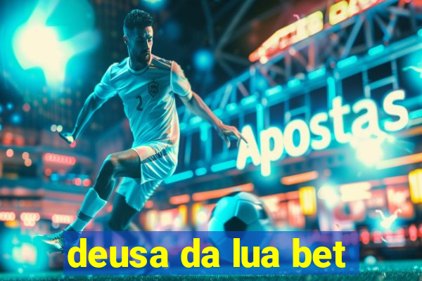 deusa da lua bet